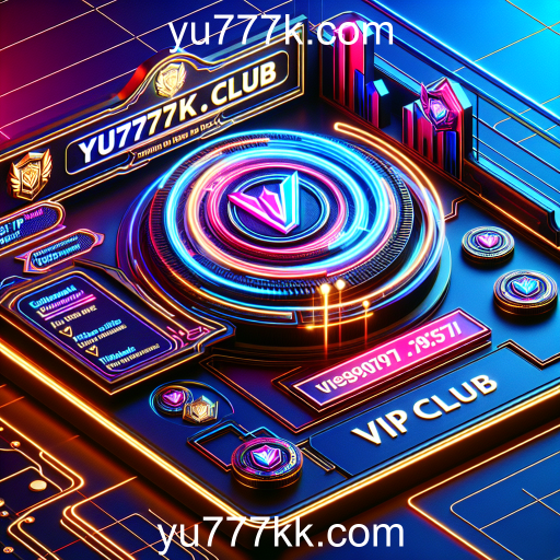 Descubra o Clube VIP do yu777k.com: Uma Experiência de Jogo Inigualável